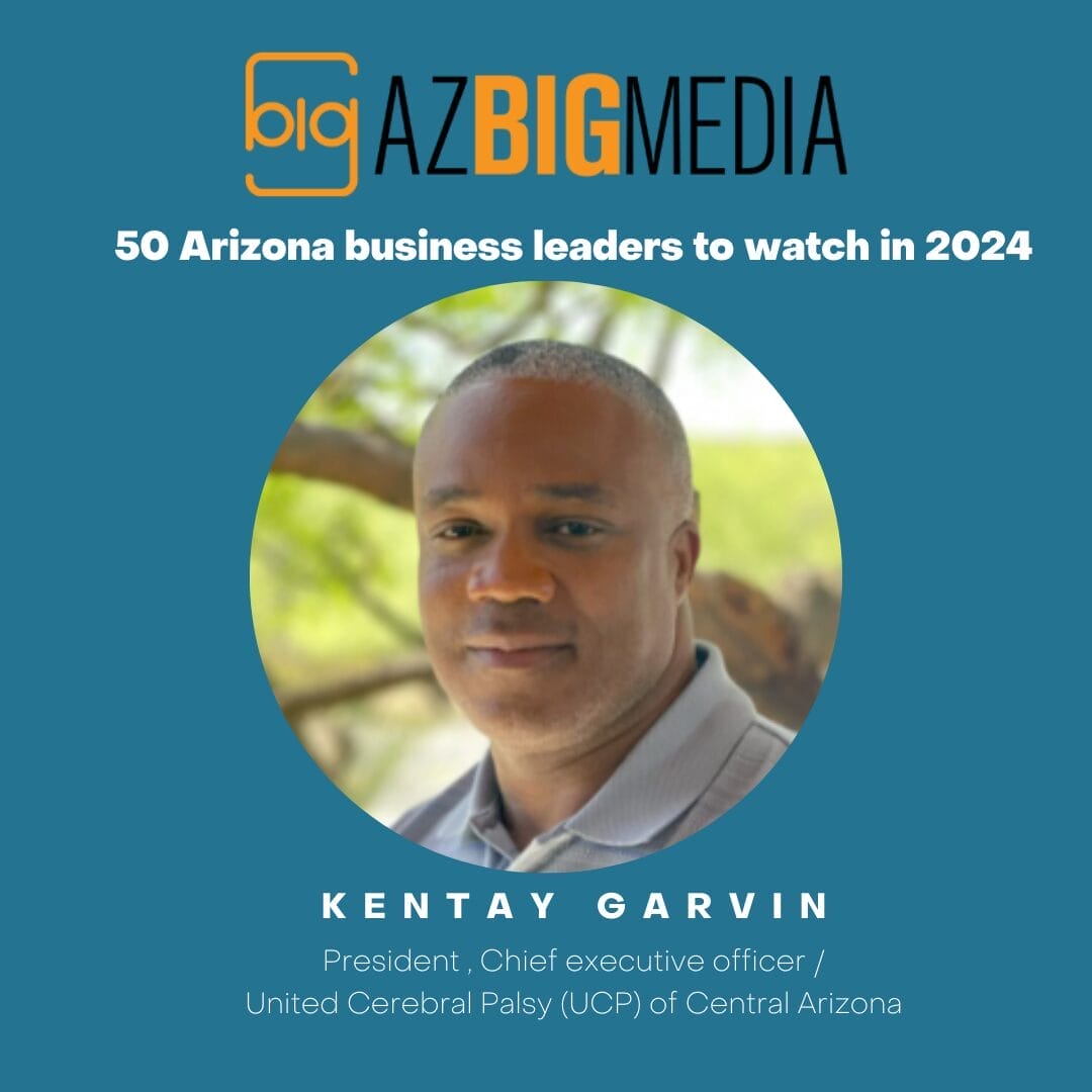 "50 Arizona business leaders to watch in 2024" and a portrait of business executive Kentay Garvin, titled as President/CEO of United Cere
