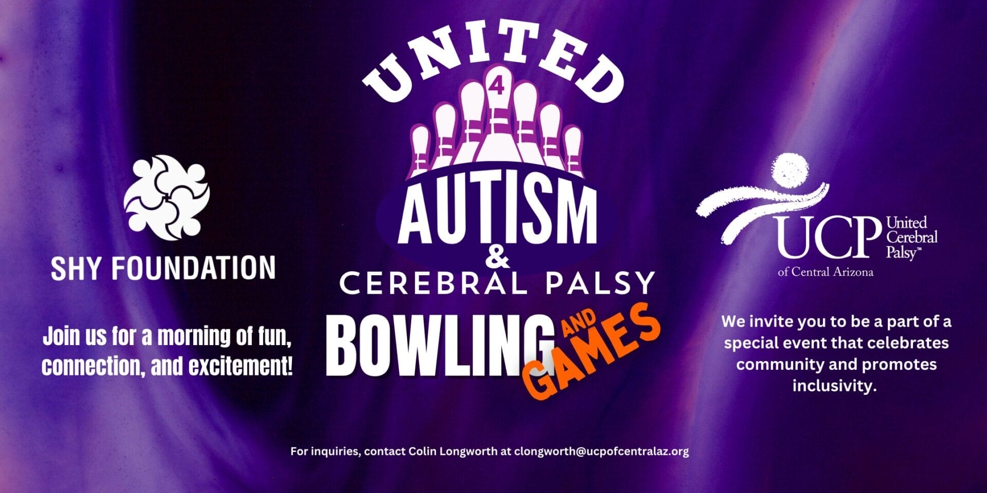A promotional image for a bowling and games event hosted by United for Autism & Cerebral Palsy, Shy Foundation, and UCP of Central Arizona. The event promises fun, community inclusivity, and support for those with Cerebral Palsy. Contact info included.