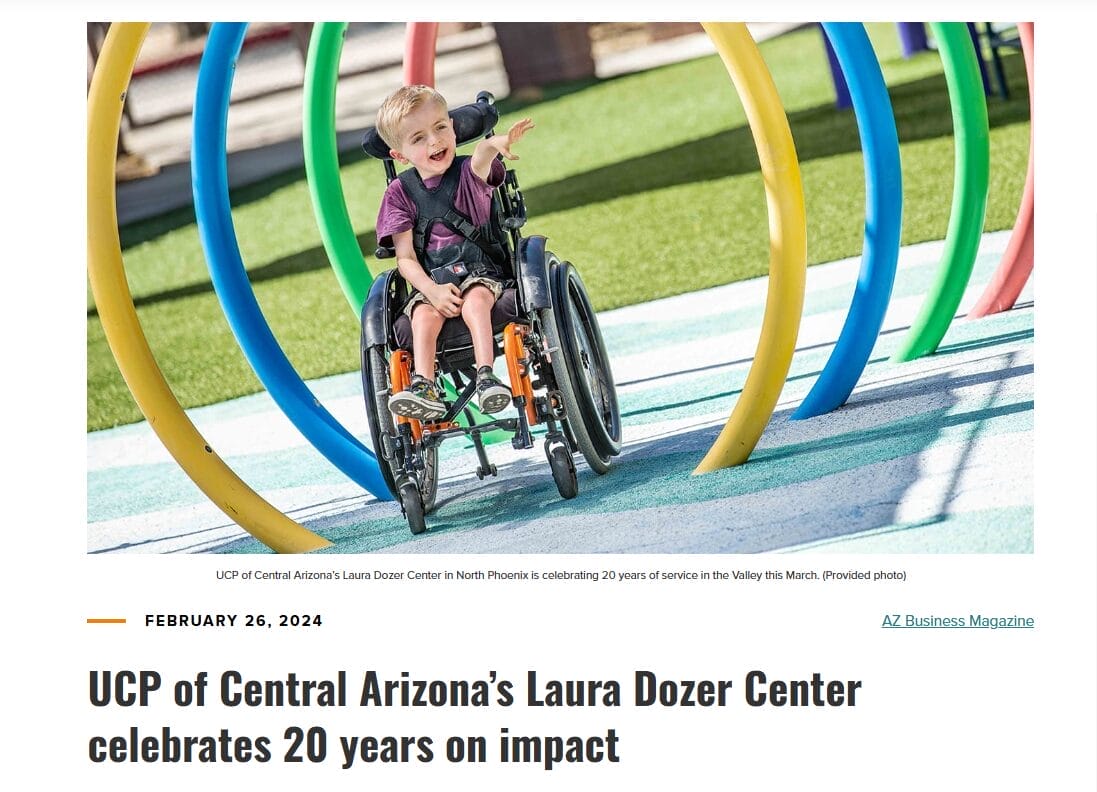 UCP of Central AZ- Laura Dozer Center.